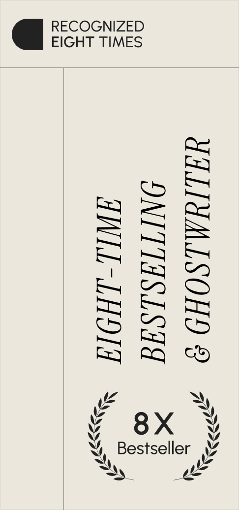 Eight-time bestselling & ghostwriter — recognized eight times